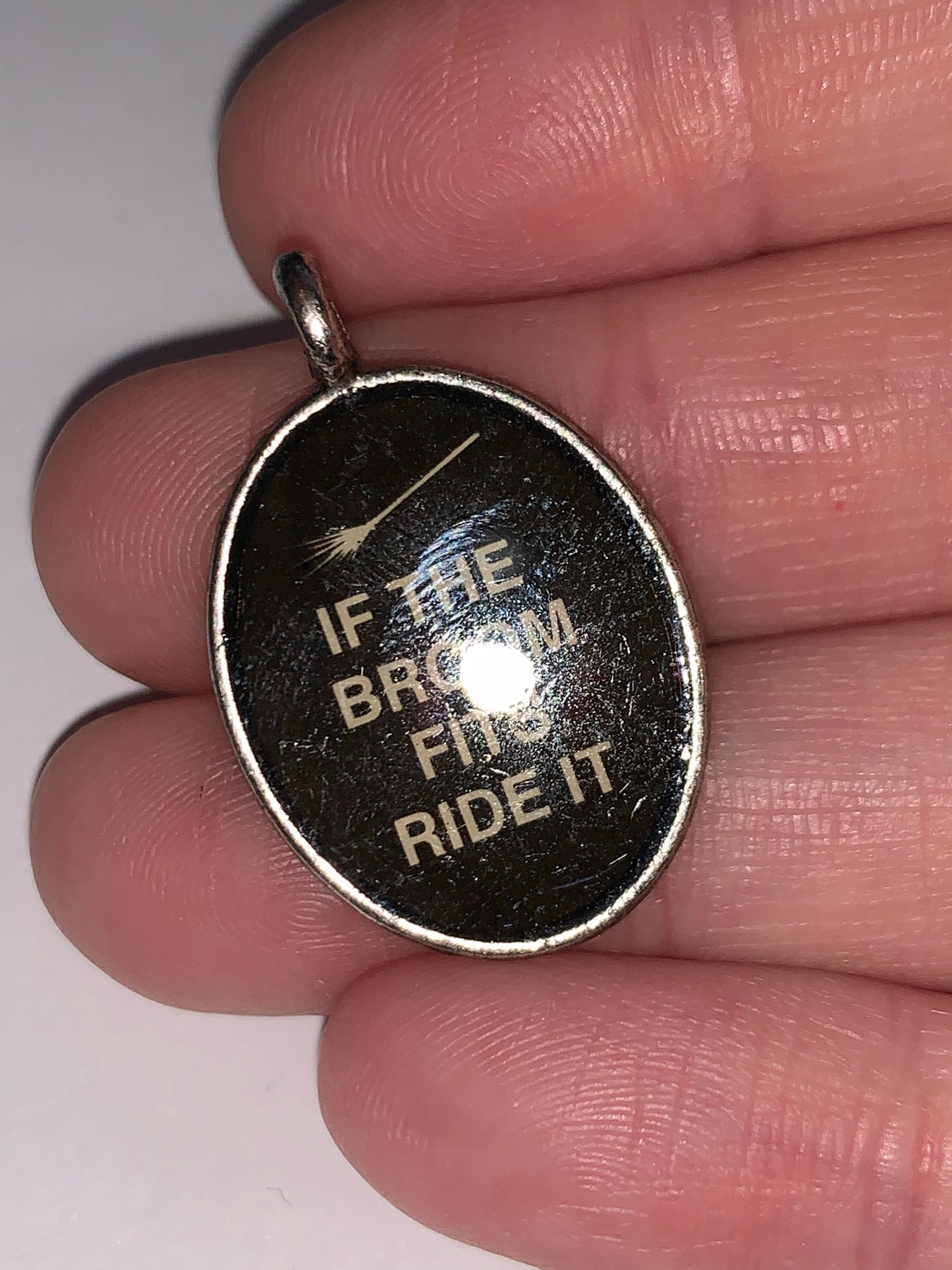 Oval "If The Broom Fits Ride It" Pewter Charm