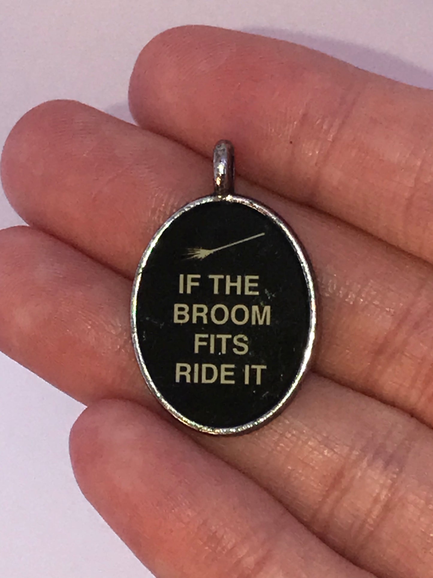 Oval "If The Broom Fits Ride It" Pewter Charm